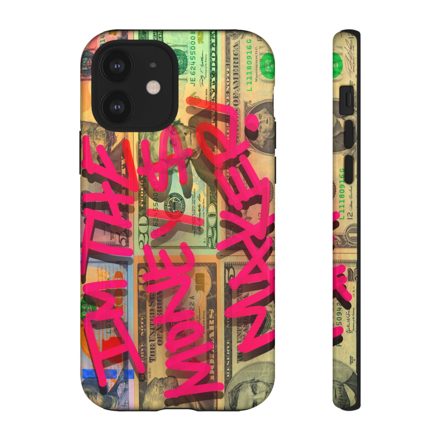 I'M THE MONEY MAKER! Phone Cases