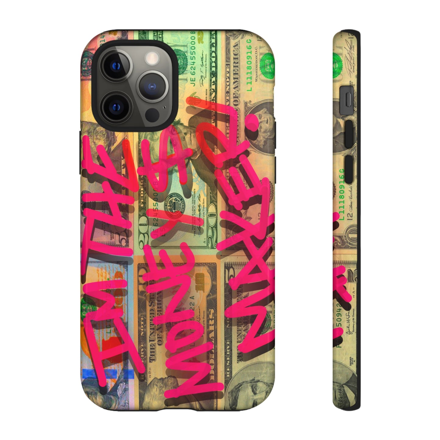 I'M THE MONEY MAKER! Phone Cases