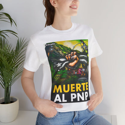 MUERTE AL PNP Shirt