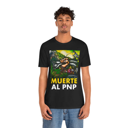 MUERTE AL PNP Shirt