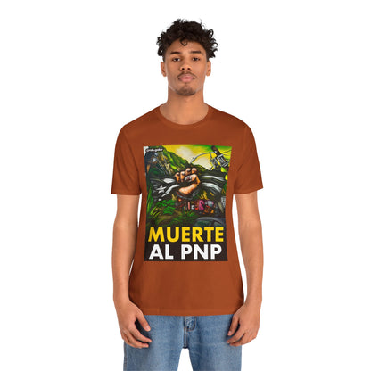 MUERTE AL PNP Shirt