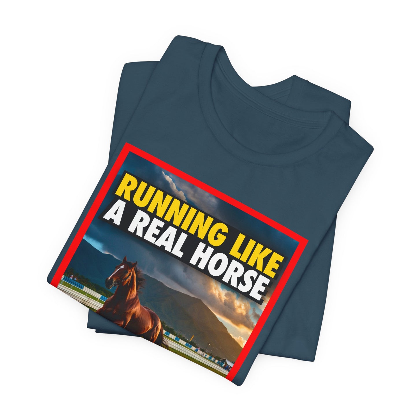 RUNNING LIKE A REAL HORSE Shirt