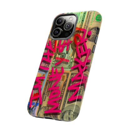 I'M THE MONEY MAKER! Phone Cases