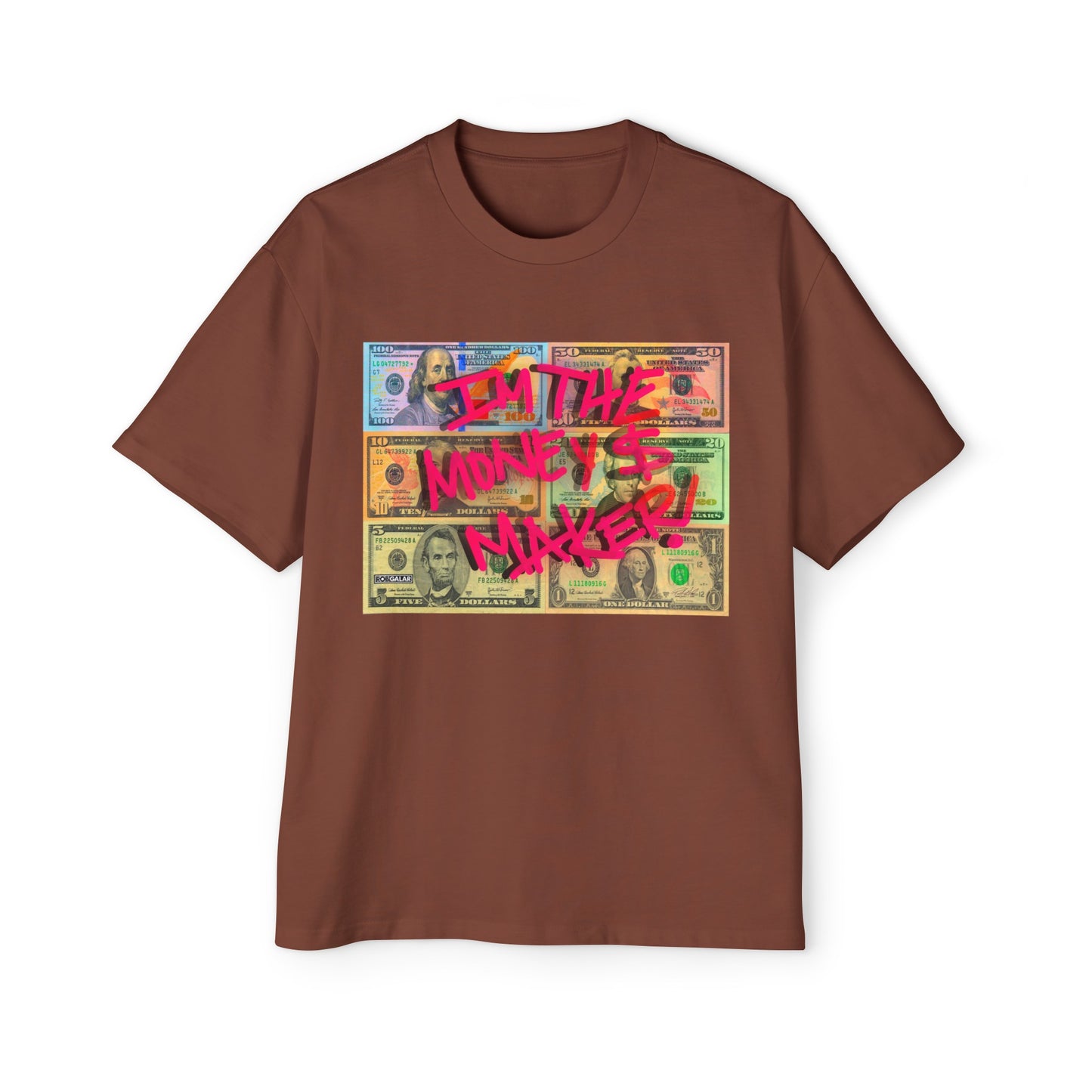 I'M THE MONEY MAKER! Oversize Tee