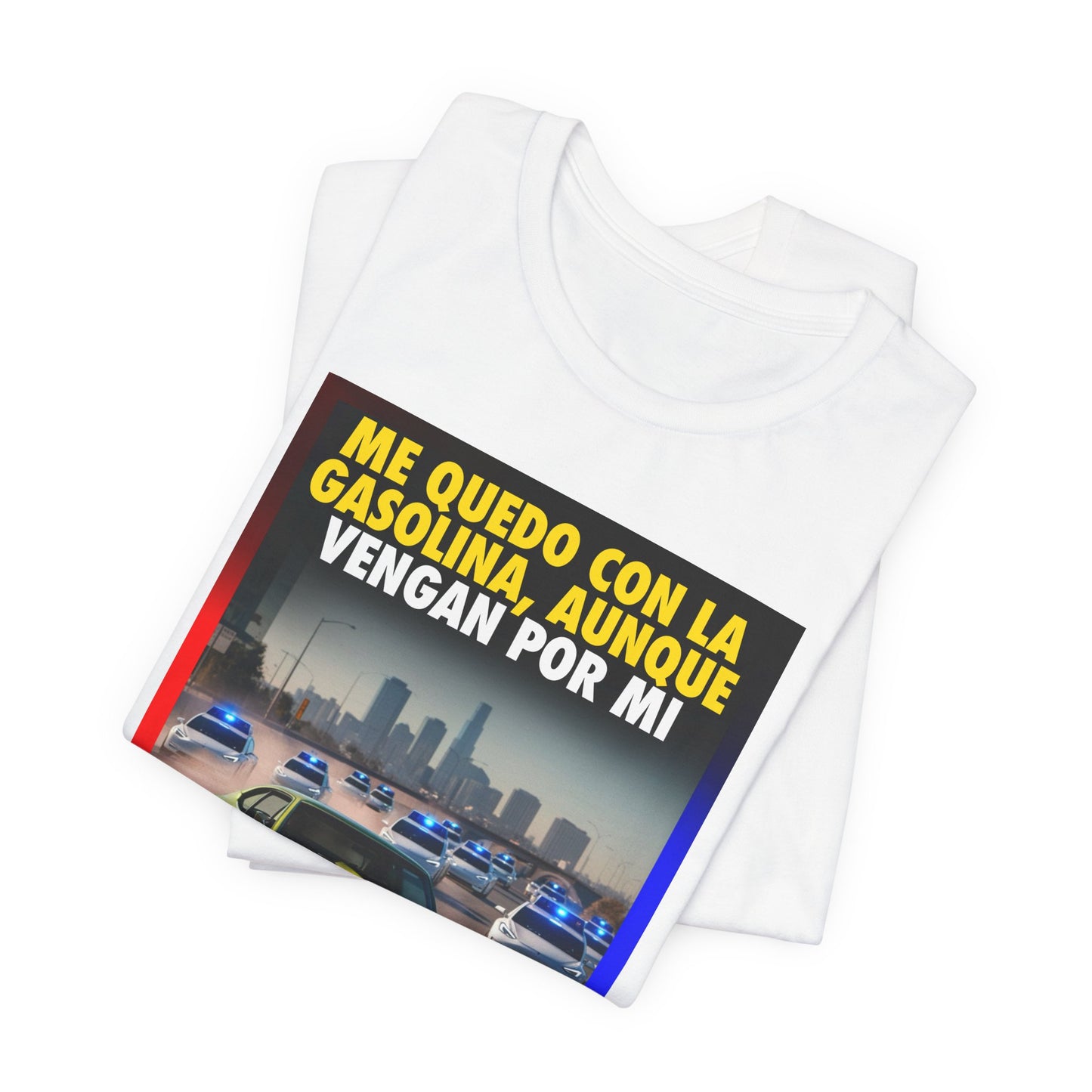 ME QUEDO CON LA GASOLINA Shirt