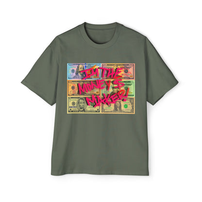 I'M THE MONEY MAKER! Oversize Tee