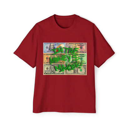 I'M THE MONEY MAKER! Oversize Tee