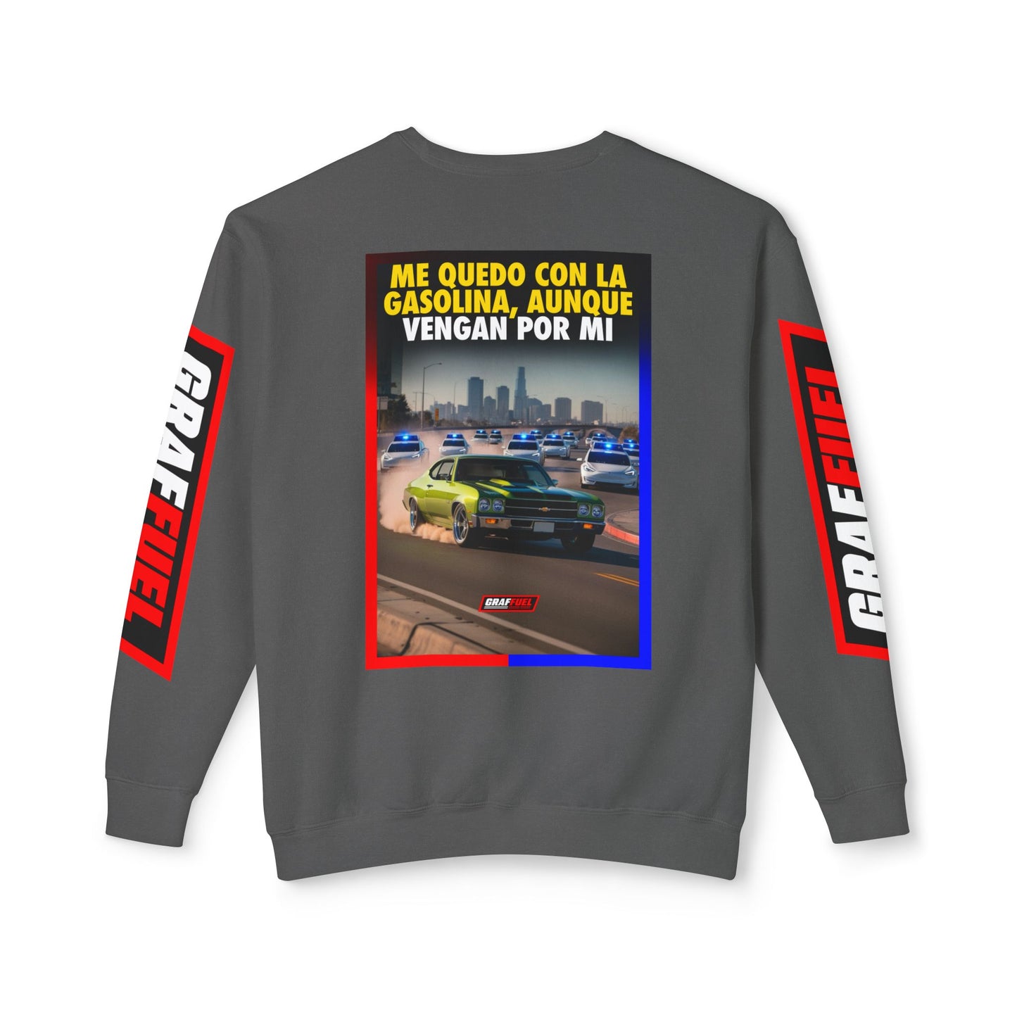 GASOLINA AUNQUE VRNGAN POR MÍ Crewneck Sweatshirt