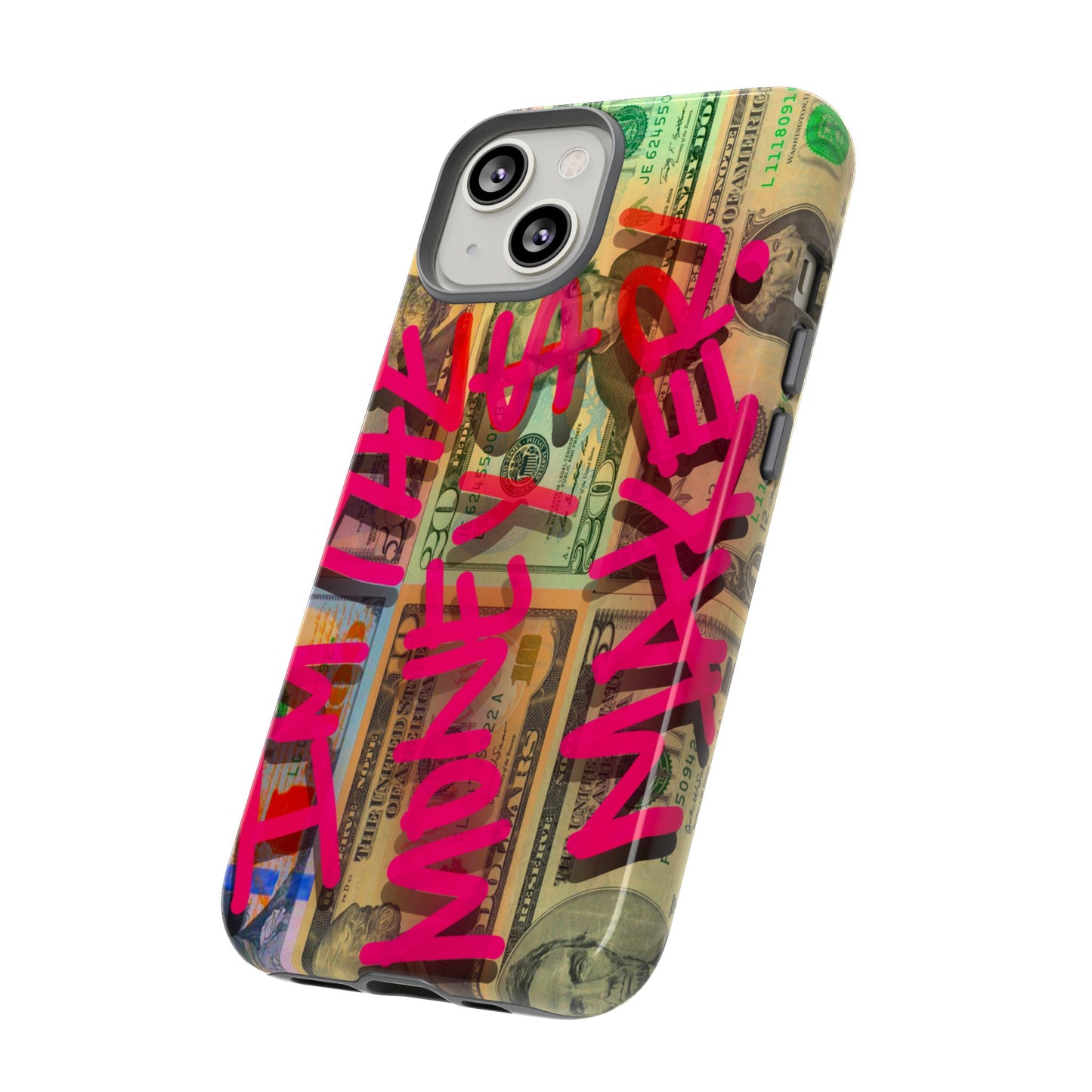 I'M THE MONEY MAKER! Phone Cases