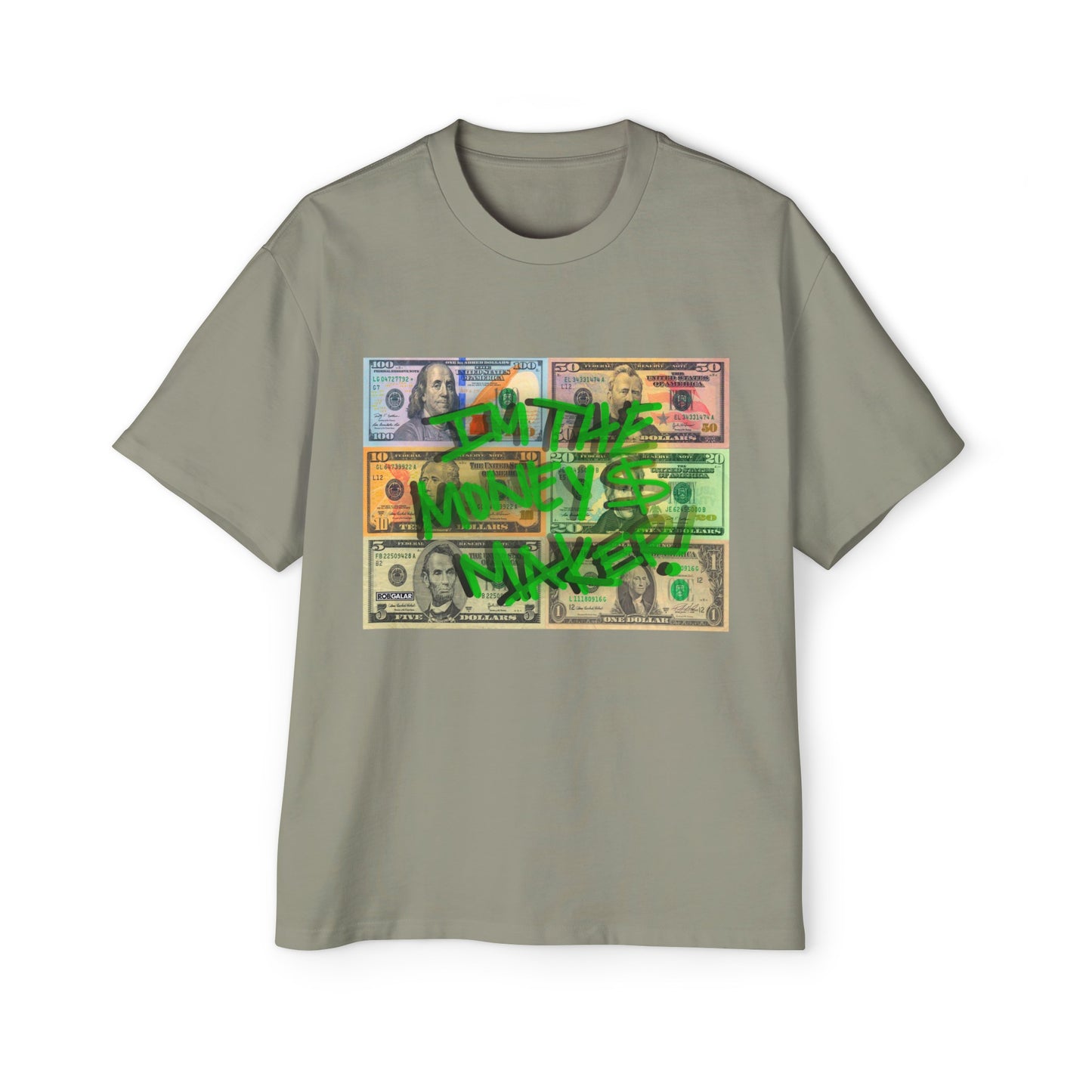 I'M THE MONEY MAKER! Oversize Tee