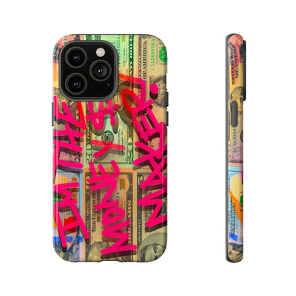 I'M THE MONEY MAKER! Phone Cases