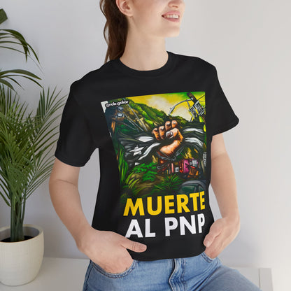 MUERTE AL PNP Shirt