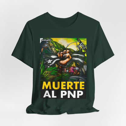 MUERTE AL PNP Shirt