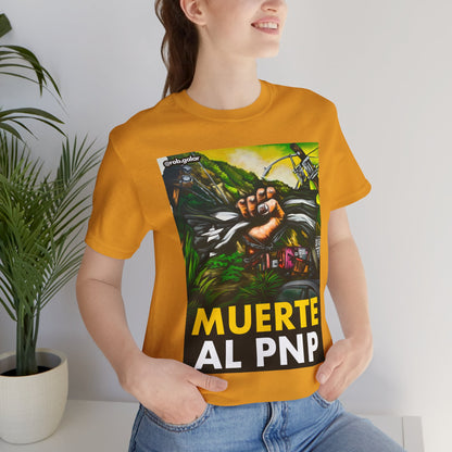 MUERTE AL PNP Shirt