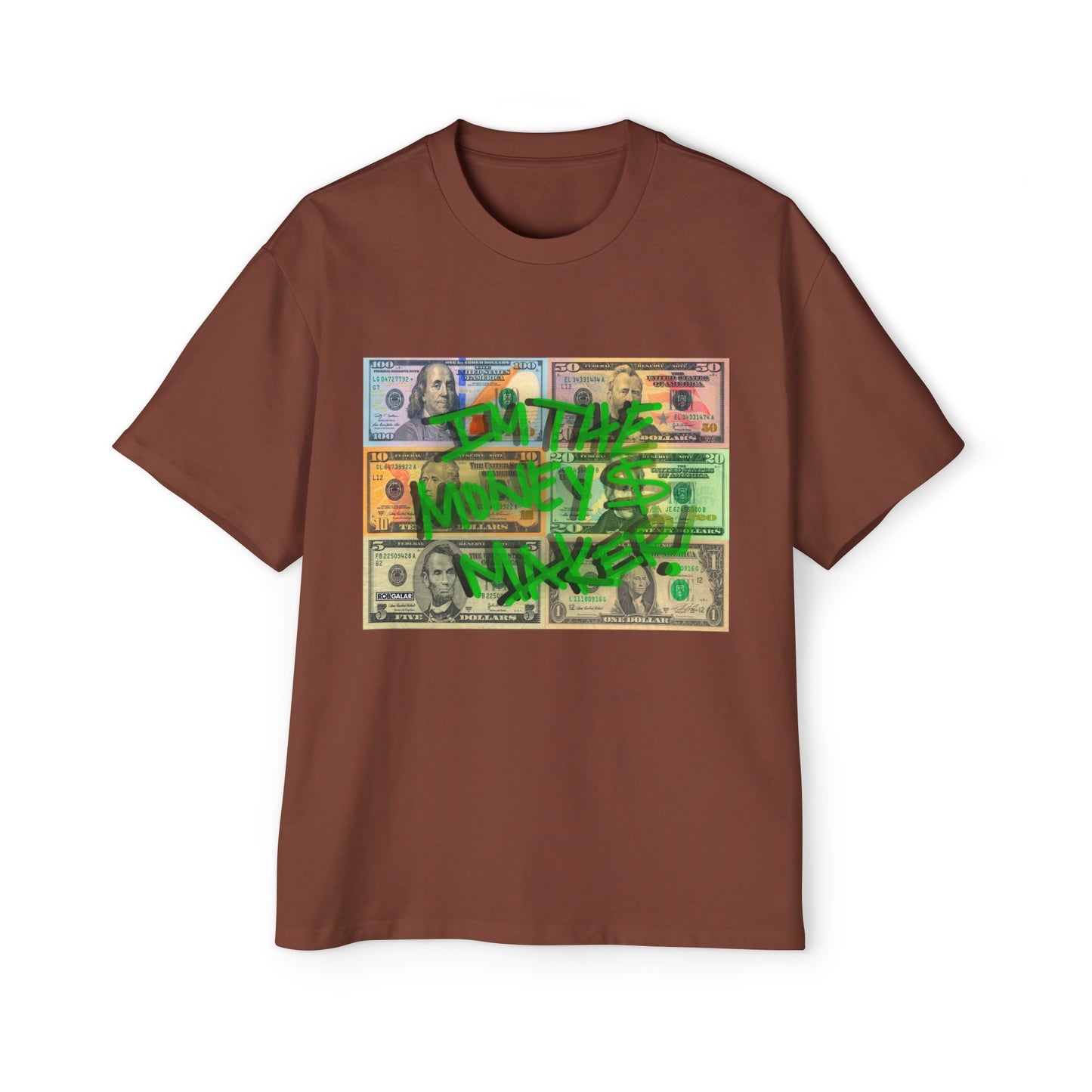 I'M THE MONEY MAKER! Oversize Tee