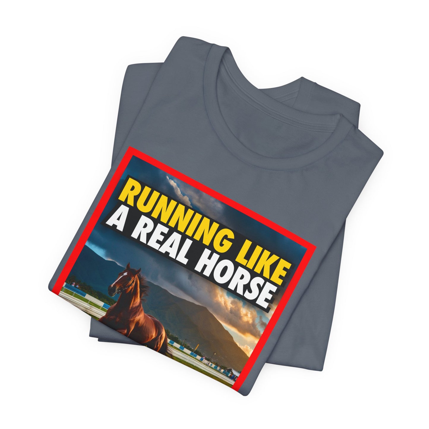 RUNNING LIKE A REAL HORSE Shirt