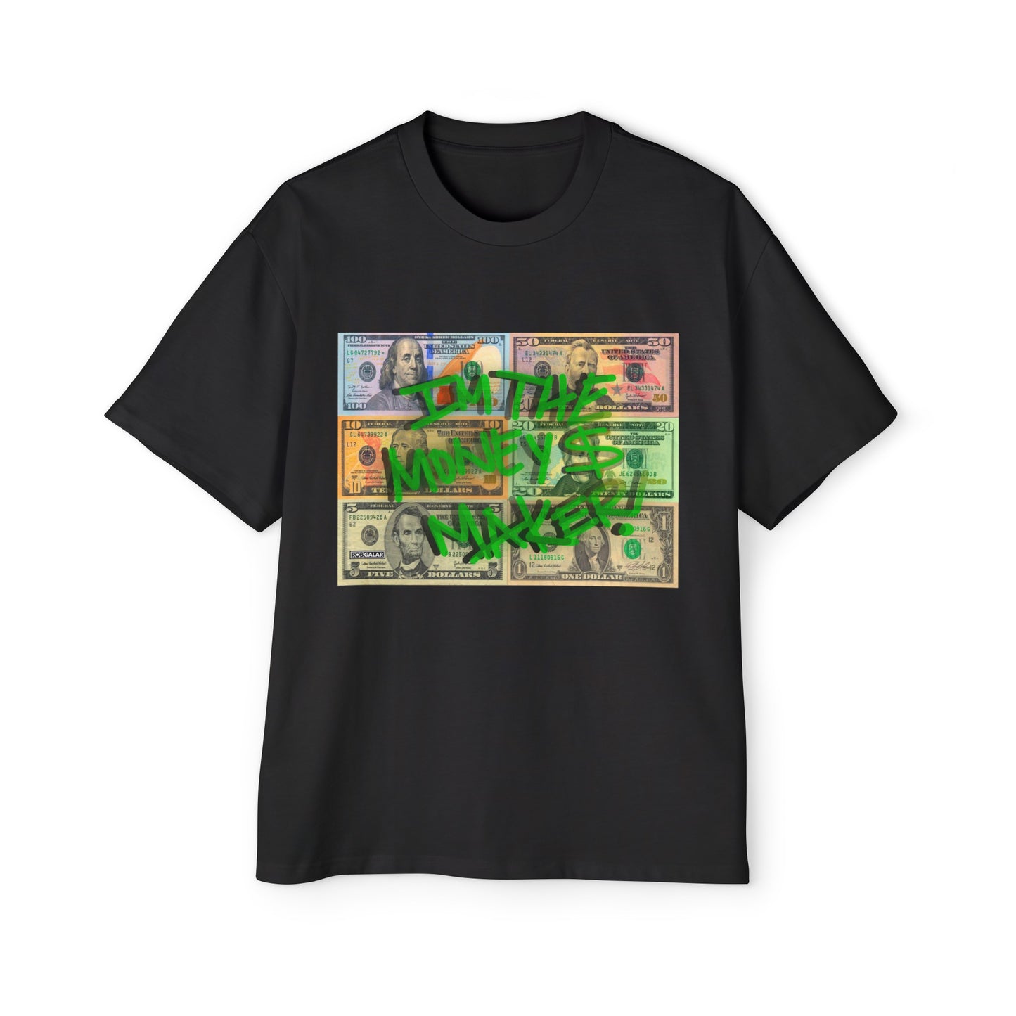 I'M THE MONEY MAKER! Oversize Tee