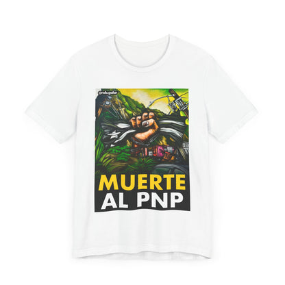 MUERTE AL PNP Shirt