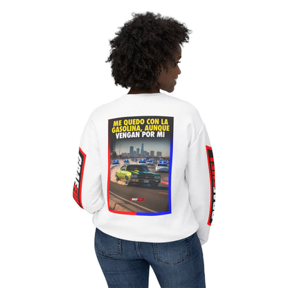 GASOLINA AUNQUE VRNGAN POR MÍ Crewneck Sweatshirt