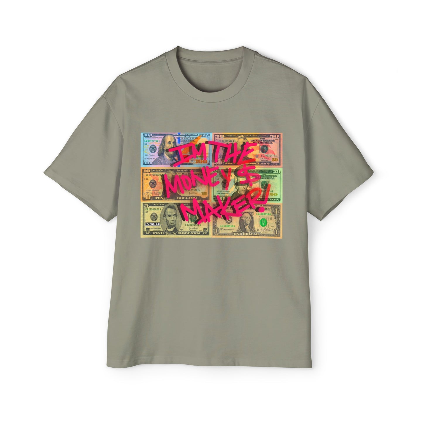 I'M THE MONEY MAKER! Oversize Tee