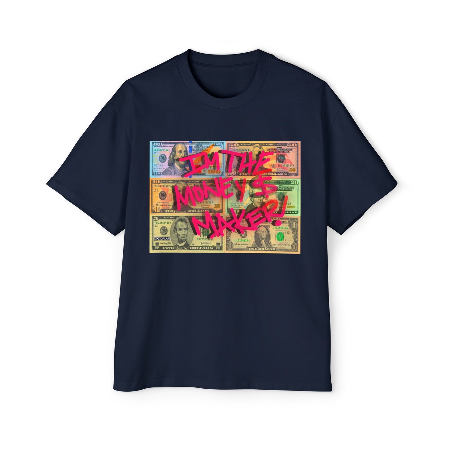 I'M THE MONEY MAKER! Oversize Tee