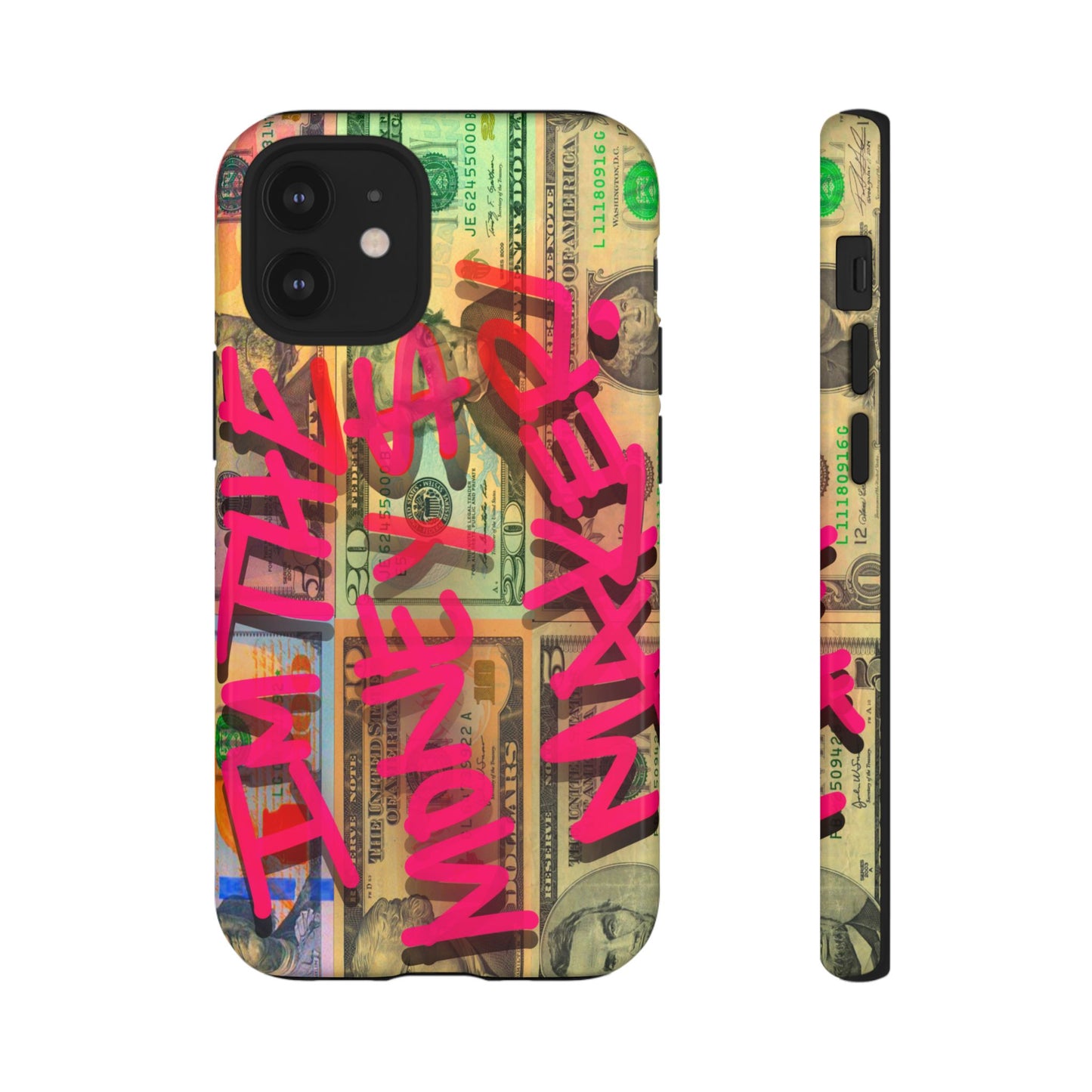 I'M THE MONEY MAKER! Phone Cases