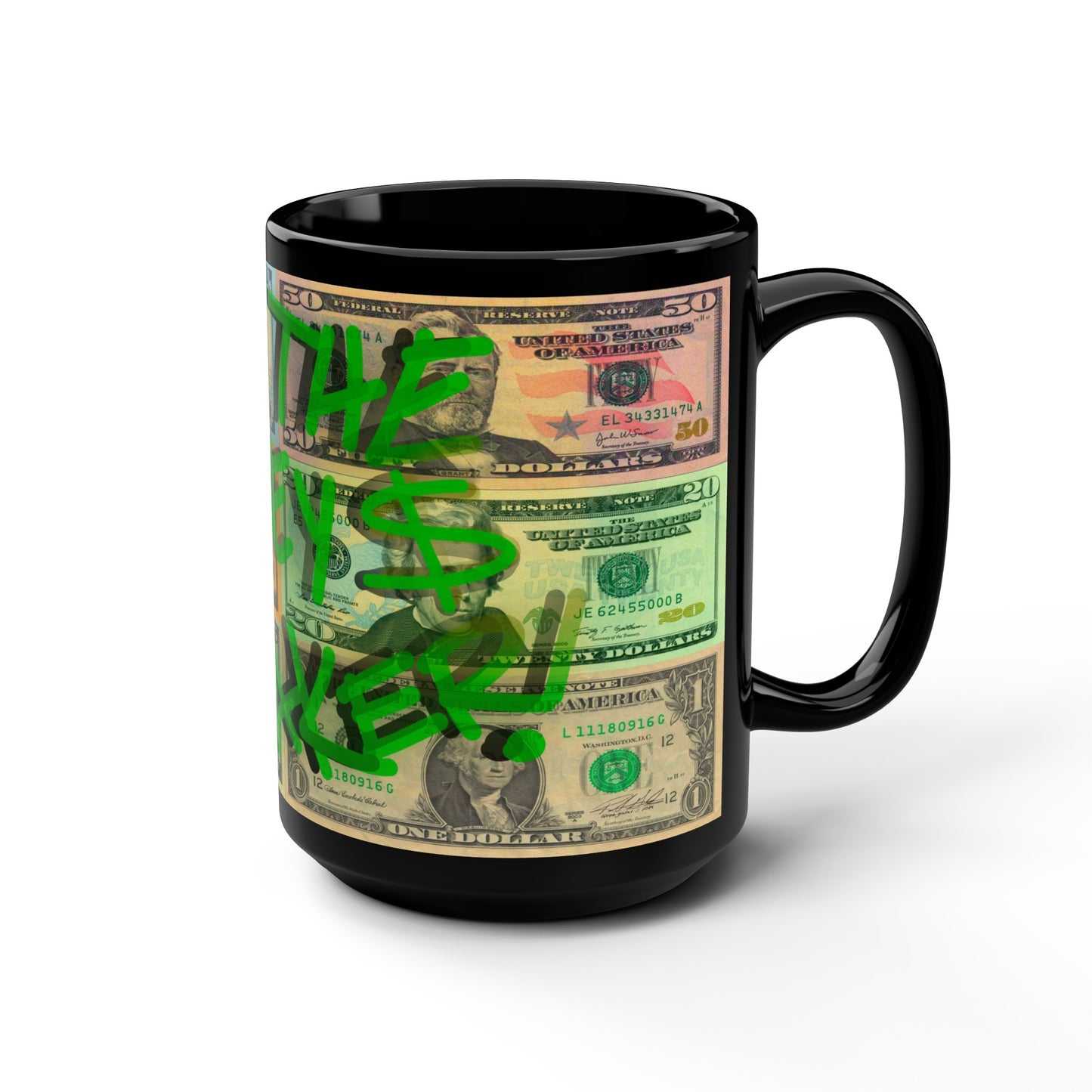 I'M THE MONEY MAKER! Mug