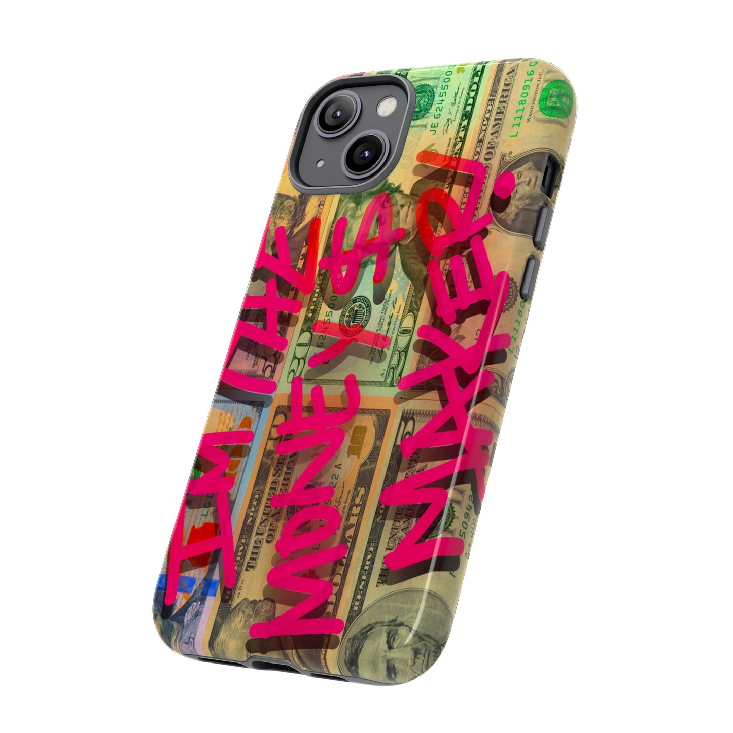 I'M THE MONEY MAKER! Phone Cases