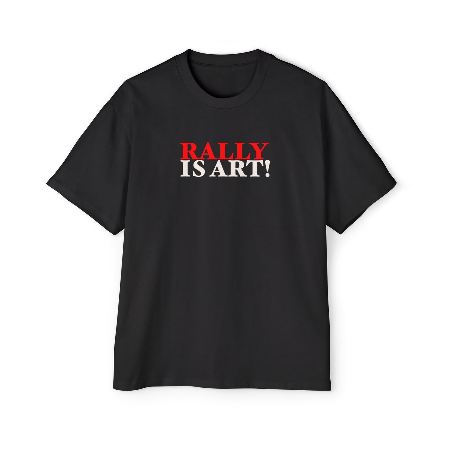 RALLY IS ART! Oversized Tee