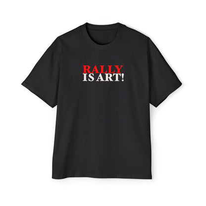 RALLY IS ART! Oversized Tee