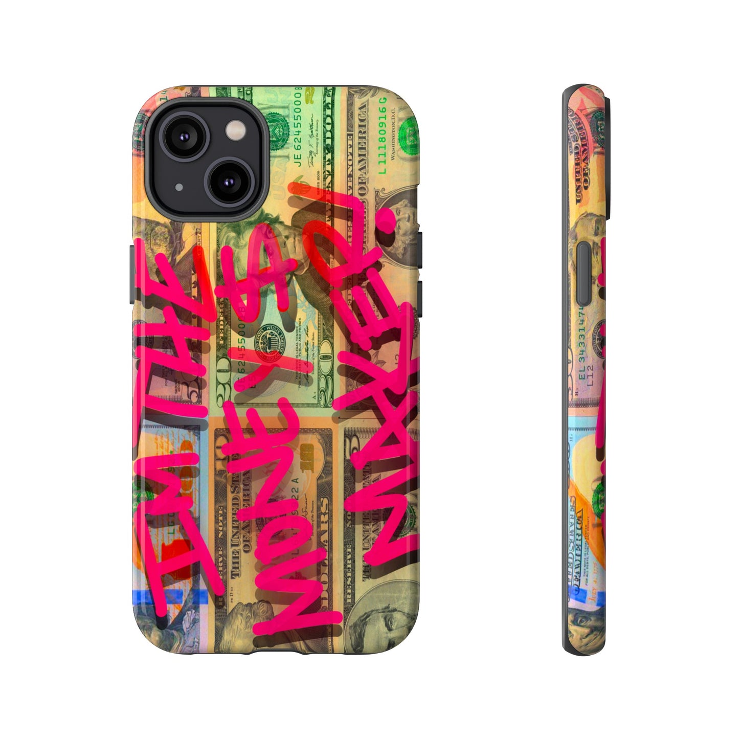 I'M THE MONEY MAKER! Phone Cases