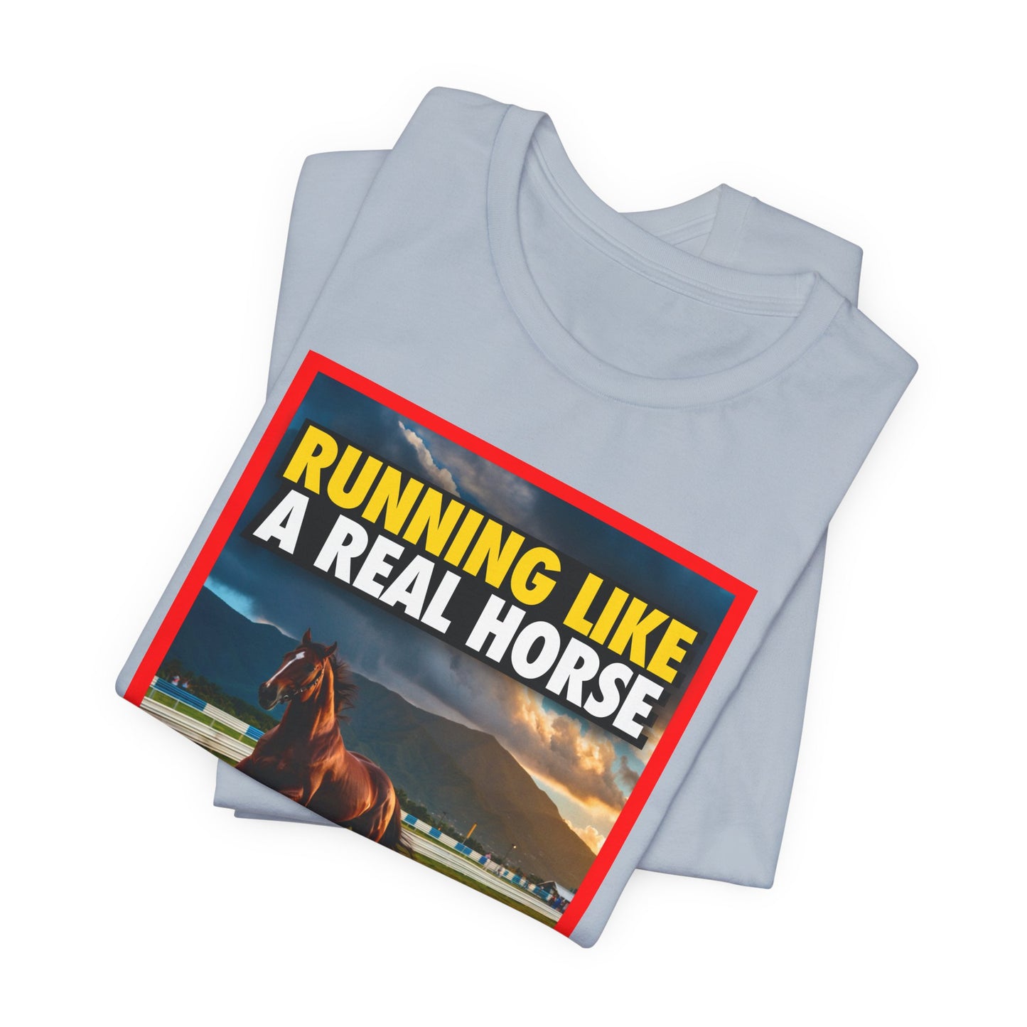 RUNNING LIKE A REAL HORSE Shirt