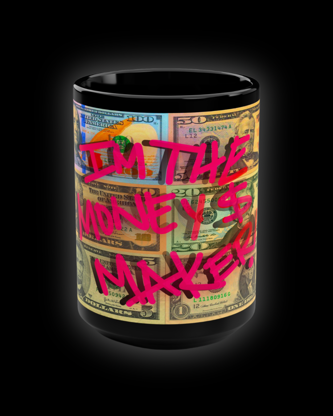 I'M THE MONEY MAKER! Mug