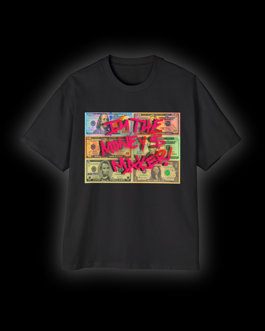 I'M THE MONEY MAKER! Oversize Tee