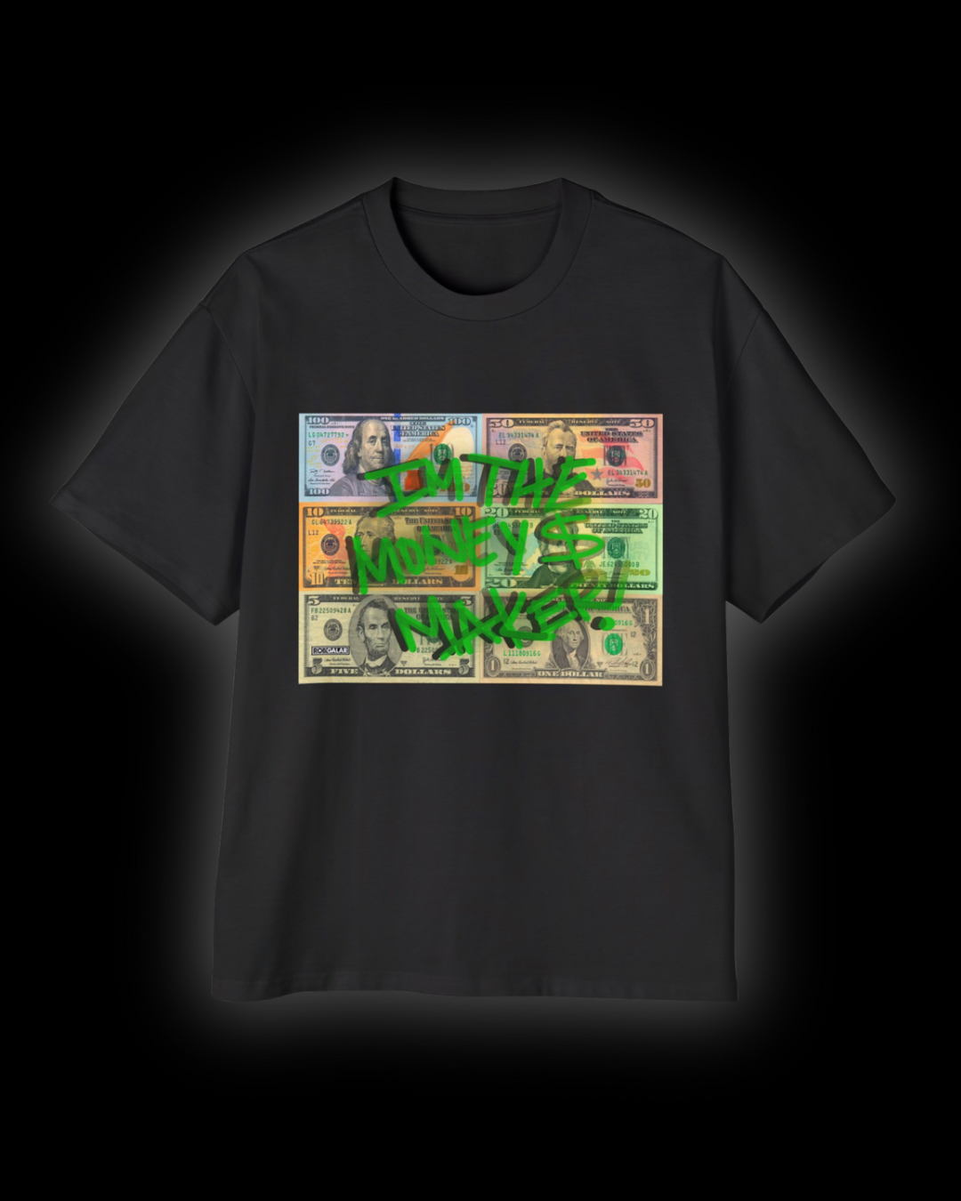 I'M THE MONEY MAKER! Oversize Tee