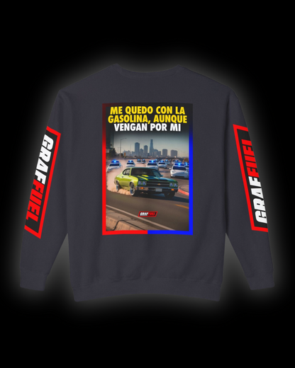 GASOLINA AUNQUE VRNGAN POR MÍ Crewneck Sweatshirt